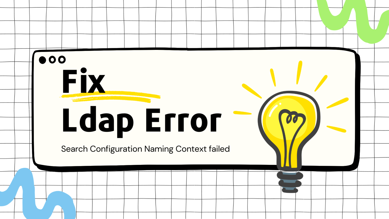 Fix Ldap Error: Search Configuration Naming Context Failed